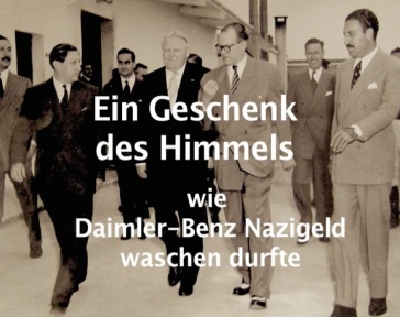 Ein Geschenk des Himmels – wie Daimler-Benz Nazigold waschen durfte