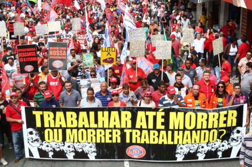 Gewerkschaften mobilisieren Widerstand gegen den Rückbau der Sozialversicherung in Brasilien. "Arbeiten bis zum Tod oder sterbend arbeiten?"